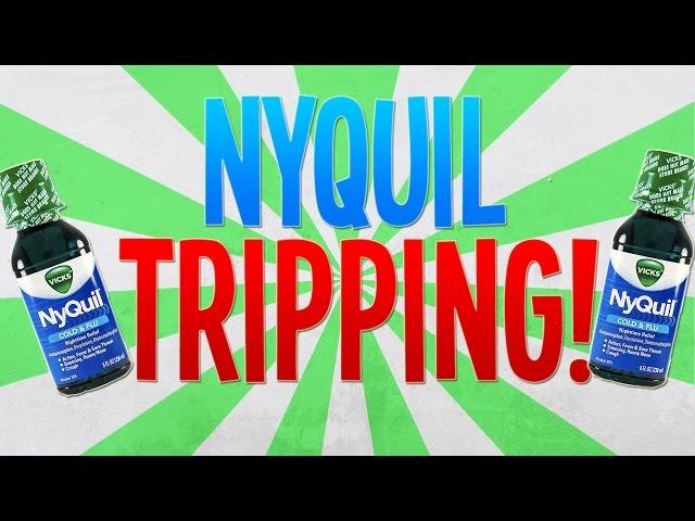 GETTING HIGH ON NYQUIL! (Do not try at home)