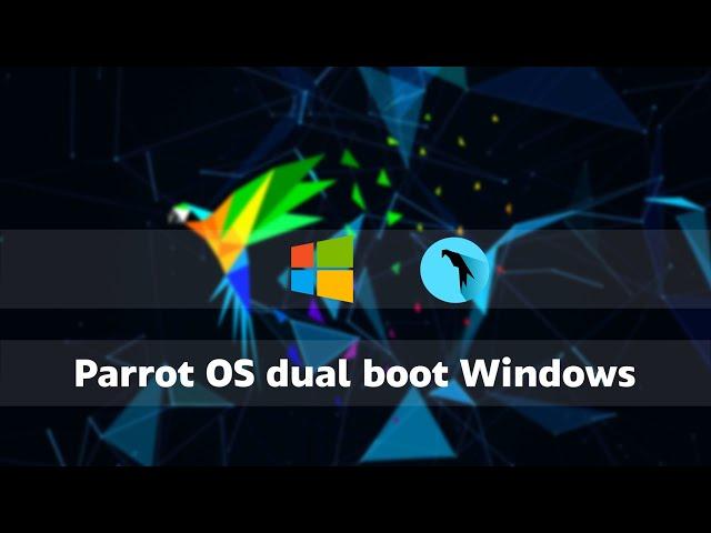 Parrot OS dual boot Windows 10 - 2020