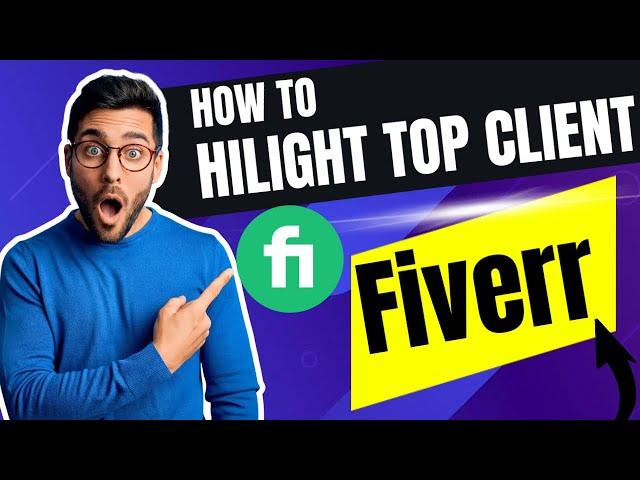 How to add top clients on your Profile in Fiverr