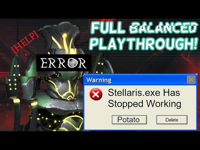 Stellaris Is Bug and Exploit free. | Just A Normal Stellaris Full Playthrough.