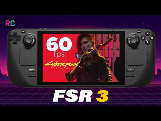 Cyberpunk 2077 - 60fps with FSR3 - Steam Deck