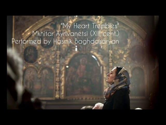 My Heart Trembles/Սիրտ իմ սասանի. Performed by Hasmik Baghdasaryan Dolukhanyan