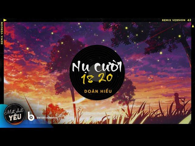 [1 HOUR] Nụ Cười 18 20 (Remix Ver 2) - Doãn Hiếu