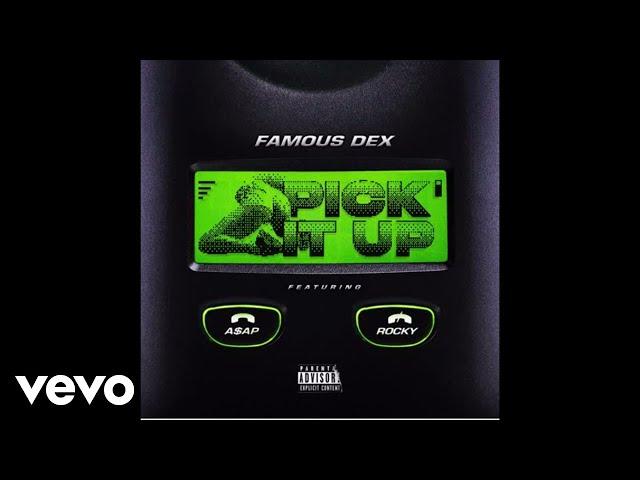 Famous Dex - Pick It Up ft. ASAP Rocky (Official Audio)