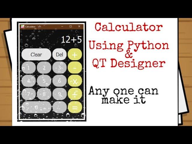 Python Calculator App Using Qt Designer || GUI based calculator