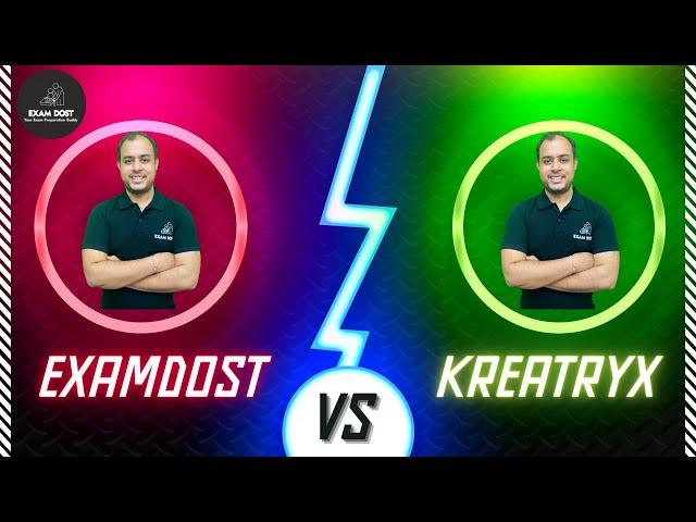 ExamDost Vs Kreatryx | Which is better?? | Ankit Goyal | One Man Army