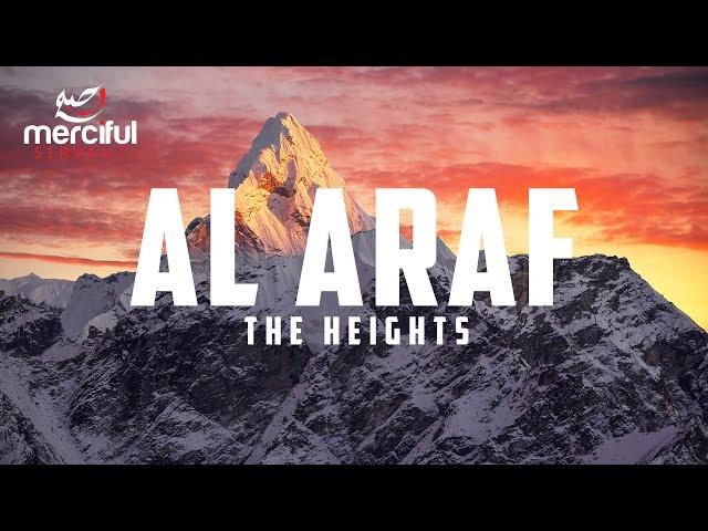 Al Araf - The Heights (Heart Touching Quran)