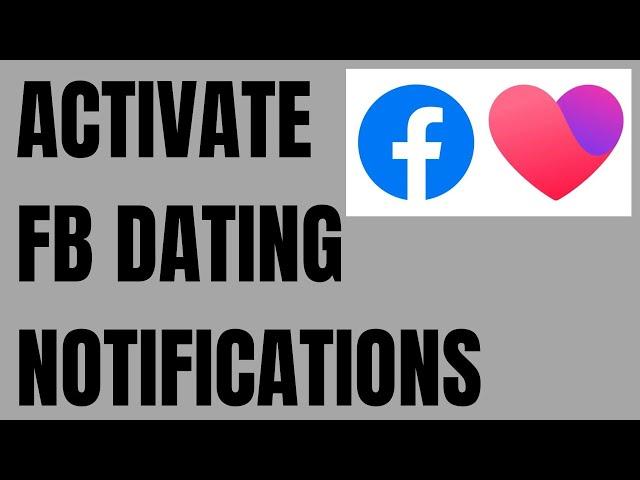 How to Activate Facebook Dating Notification settings