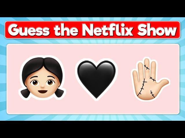 Guess the Netflix Show by the Emojis 