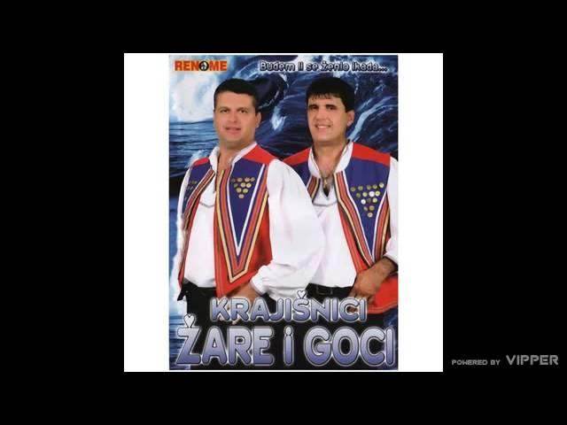 Krajisnici Zare i Goci - Goga (Audio 2007)