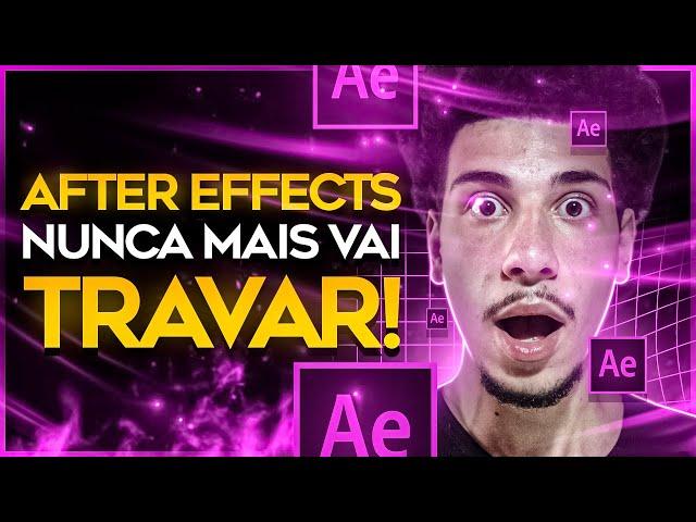 AFTER EFFECTS TRAVANDO! como CONFIGURAR para NUNCA MAIS TRAVAR em QUALQUER PC