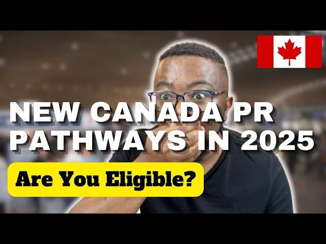 4 New Canada Permanent Residency Pathways You MUST Know for 2025!