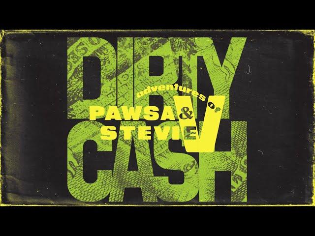 PAWSA & Adventures of Stevie V - Dirty Cash (Money Talks)