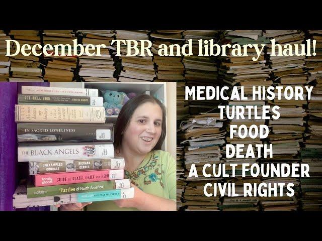 My December TBR! Macabre medical history, an infamous cult founder, food, turtles, and civil rights