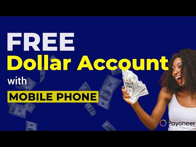 HOW TO CREATE PAYONEER DOLLAR ACCOUNT WITH MOBILE PHONE (EARN 25$)