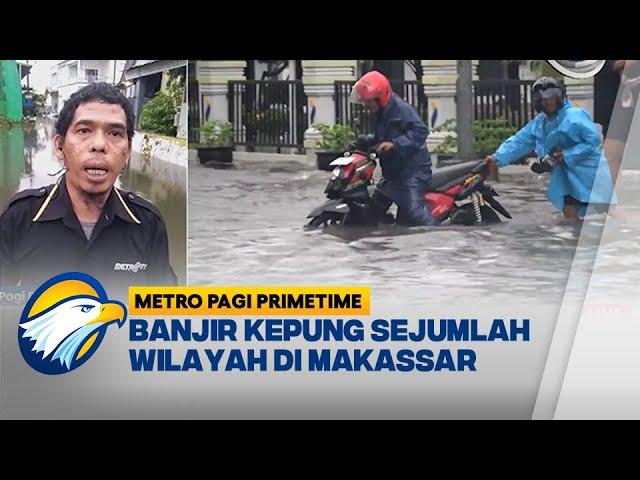 Bukan Hanya Jakarta, Banjir Juga Kepung Kota Makassar