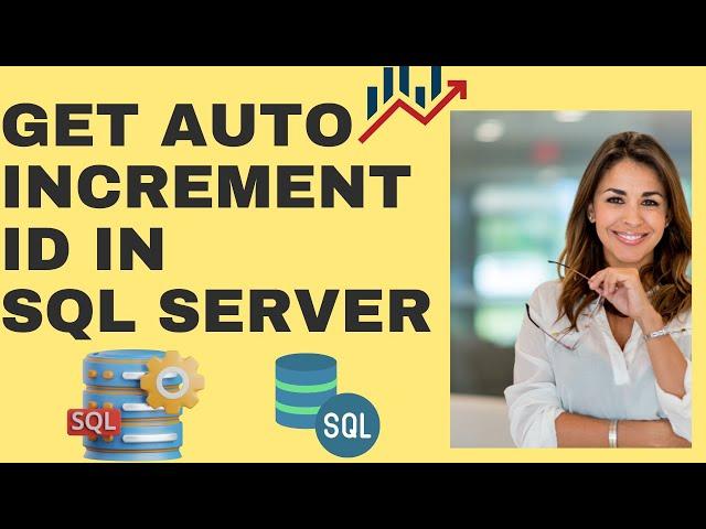 Auto Increment column in SQL Server | Get Auto Increment ID in SQL Server