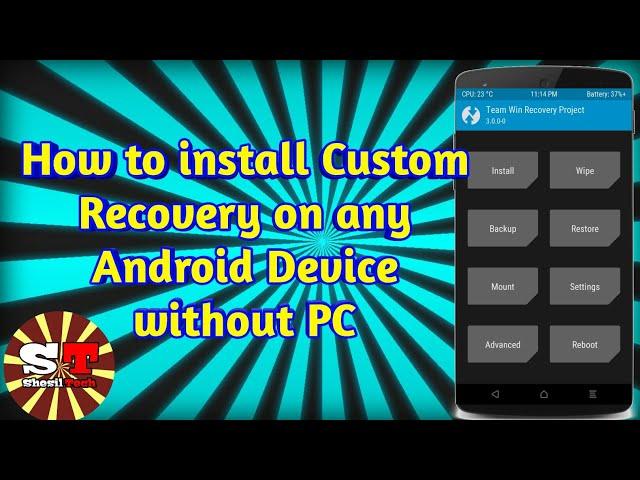 How to install Custom Recovery on any Android Device without PC