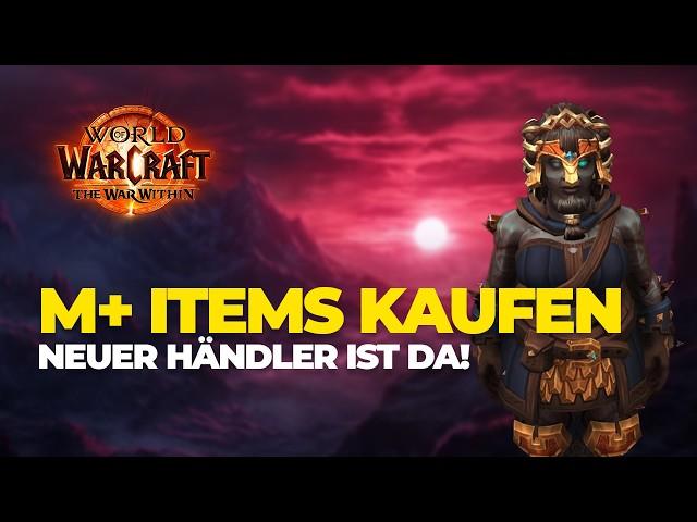 ITEMS aus M+ für Tapferkeitssteine kaufen | Neuer Händler in Dornogal | World of Warcraft 2024