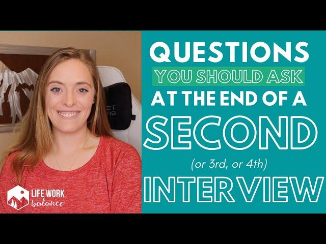 Questions to Ask at the End of a Second-Round Interview | "Do you have any questions for me?"