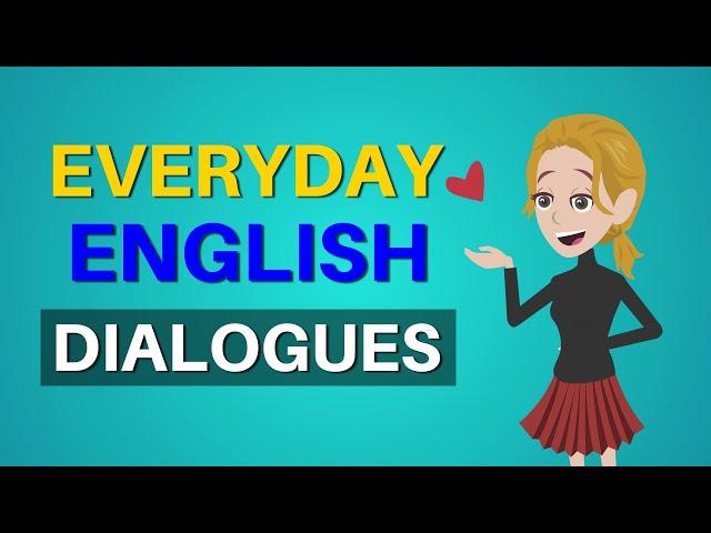 Everyday English Dialogues: English Conversation (Intermediate Level) | English Conversations