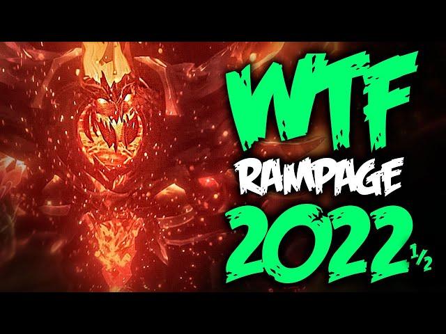 Dota WTF Rampages 2022