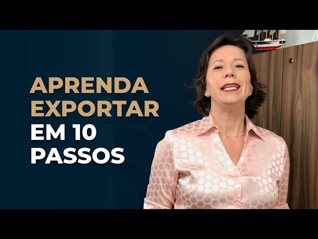 Aprenda exportar em 10 passos [Comércio Exterior] | Ivana Arantes