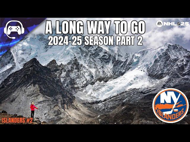 A LONG WAY TO GO (2024-25 Season P2) | NHL 25 | New York Islanders Franchise Mode #2