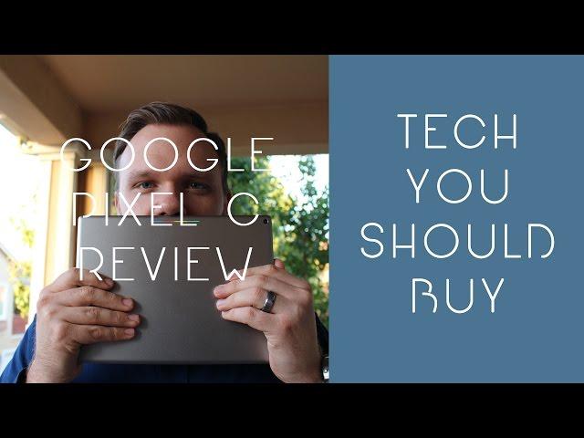 Google Pixel C Review!