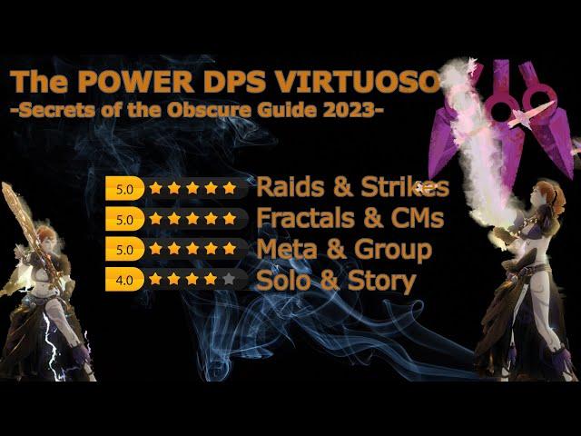 Power DPS Virtuoso - Makes Fractals Easy - Secrets of the Obscure GW2 Guide