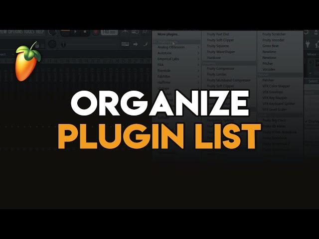 How To Organize FL Studio Plugin List (Tagalog)