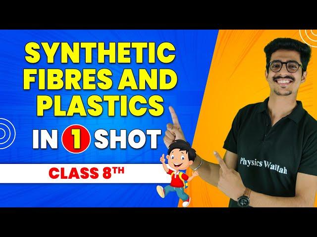 Synthetic Fibres and Plastics in 1 Shot || Class 8th Science || Pariksha Abhyas