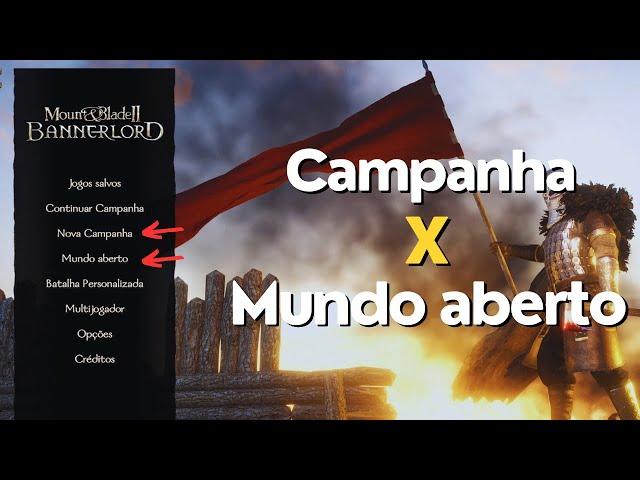 Diferença entre Campanha x Mundo Aberto | Mount and Blade II - Bannerlord