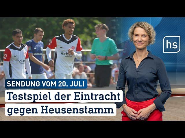 Testspiel der Eintracht gegen Heusenstamm | hessenschau vom 20.07.2024