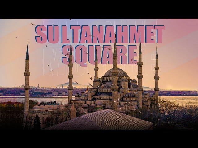 Sultanahmet Square in Istanbul - Full walk-through