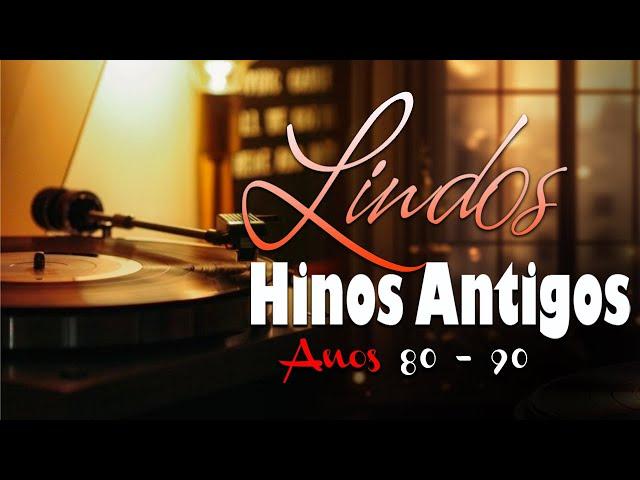 HINOS ANTIGOS - Os mais lindos Hinos Evangelicos Antigos melhor escolha com LETRA 2024