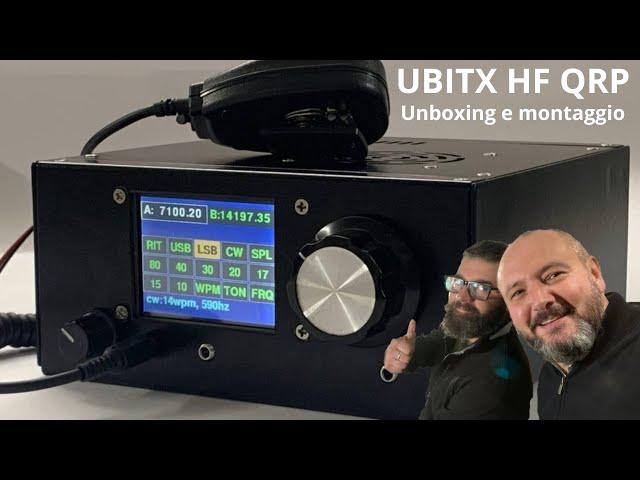 Unboxing e montaggio Hfsignals Ubitx v6 qrp