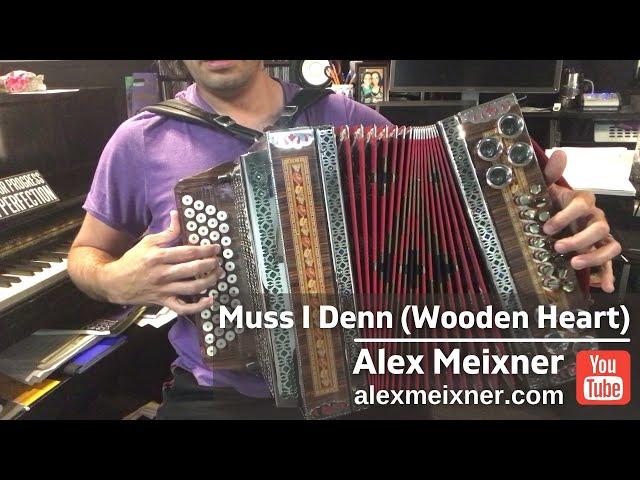 Muss I Denn (Wooden Heart) - Alex Meixner on Diatonic Button Accordion