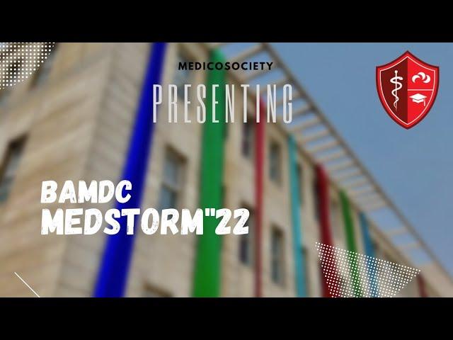 BAMDC | MEDSTORM"22                                        Medicosociety