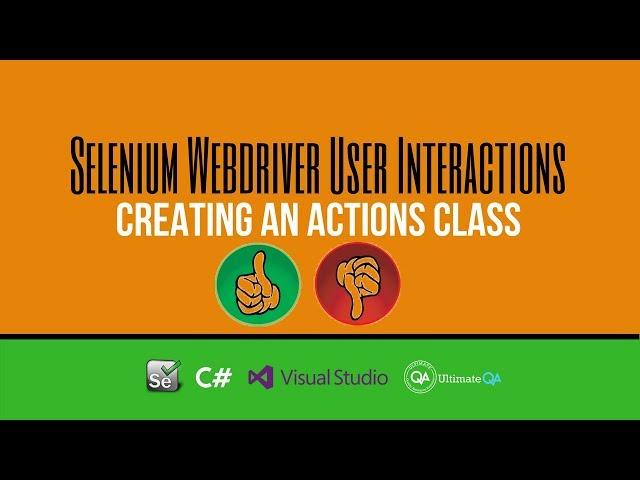 Selenium Tutorial: User Interactions - Create an Actions Class in Webdriver (Updated May 2018)