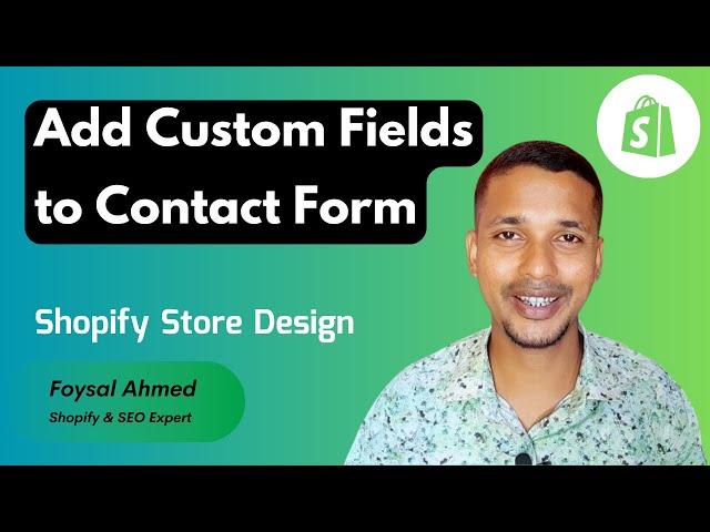 How to Insert Custom Fields into Shopify Contact Form  Shopify Store Design