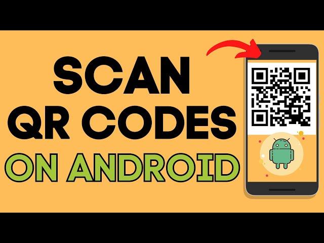 How to Scan QR Code on Any Android - 2023