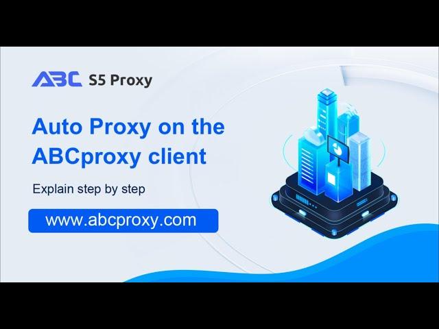 Tutorial on using Rotating Residential IP Auto Proxy on the ABCproxy client