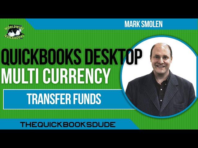 QuickBooks Desktop Multi Currency Transfer Funds To Overseas International Accounts