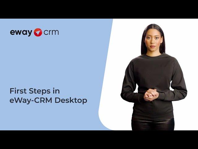 First Steps in eWay-CRM Desktop (Tutorial Videos)