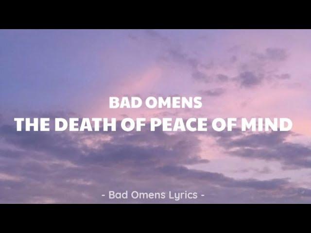 Bad Omens - The Death Of Peace Of Mind (Lyrics) 