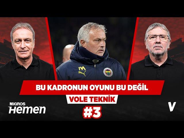 Mourinho elindeki teknik kaliteyi kullanamıyor | Önder Özen, Metin Tekin | VOLE Teknik #3