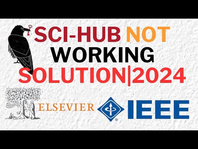 Sci hub not working solutions|download recent journals|IEEE|ELSEVIER