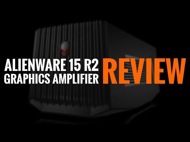 Alienware 15 R2 (2015) and Graphics Amplifier Review