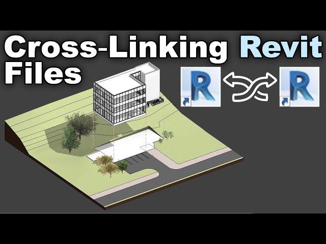 Cross-Linking Files in Revit Tutorial